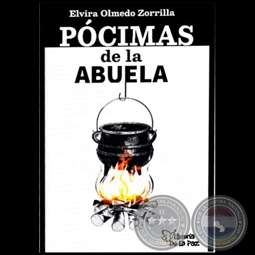 LAS PÓCIMAS DE LA ABUELA Y OTROS RELATOS - Autora: ELVIRA OLMEDO ZORRILLA - Año 2023